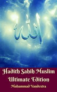 Hadith Sahih Muslim Ultimate Edition - Imam Muslim - kostenlos E-Book