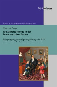 Die Militärseelsorge in der hannoverschen Armee - Werner Trolp - E-Book