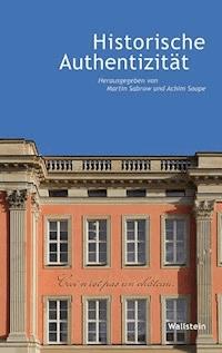 Historische Authentizität -  - E-Book