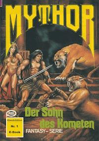 Mythor 1: Der Sohn des Kometen - Hugh Walker - E-Book