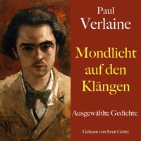 Paul Verlaine: Mondlicht auf den Klängen - Paul Verlaine - Hörbuch