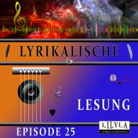 Lyrikalische Lesung Episode 25 - Rainer Maria Rilke - Hörbuch