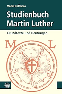 Studienbuch Martin Luther - Martin Hoffmann - E-Book