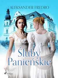 Śluby Panieńskie - Aleksander Fredro - E-Book