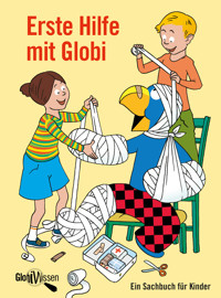 Erste Hilfe mit Globi - Katja Alves - E-Book