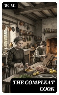 The Compleat Cook - W. M. - E-Book