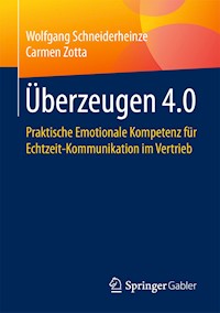 Überzeugen 4.0 - Wolfgang Schneiderheinze - E-Book
