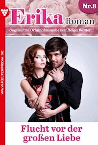 Flucht vor der großen Liebe - Helga Winter - E-Book