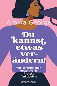 Du kannst etwas verändern! - Amika George - E-Book