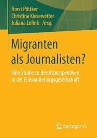 Migranten als Journalisten? -  - E-Book