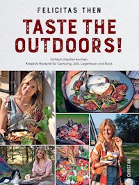 Taste the Outdoors! - Felicitas Then - E-Book