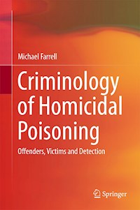 Criminology of Homicidal Poisoning - Michael Farrell - E-Book