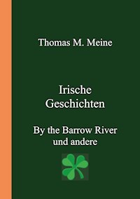 Irische Geschichten - By the Barrow River und andere - Edmund Leamy - E-Book
