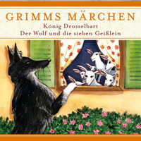 Grimms Märchen, König Drosselbart/ Der Wolf und die sieben Geißlein - Evelyn Hardey - Hörbuch