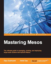 Mastering Mesos - Dipa Dubhashi - E-Book