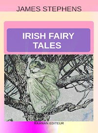 Irish Fairy Tales - James Stephens - E-Book