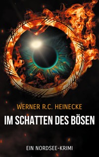 Im Schatten des Bösen - Werner R. C. Heinecke - E-Book
