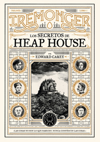Trilogía IREMONGER 1: Los secretos de Heap House - Edward Carey - E-Book