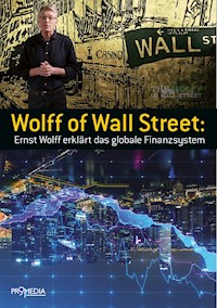 Wolff of Wall Street - Ernst Wolff - E-Book