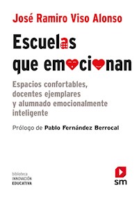 Escuelas que emocionan - Jose´ Ramiro Viso - E-Book