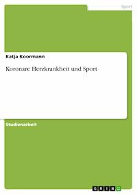 Koronare Herzkrankheit und Sport - Katja Koormann - E-Book