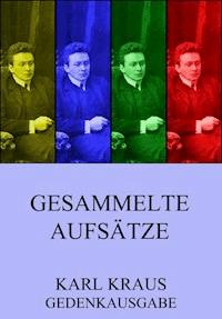 Gesammelte Aufsätze - Karl Kraus - E-Book