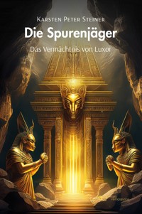 Die Spurenjäger - Karsten Peter Steiner - E-Book