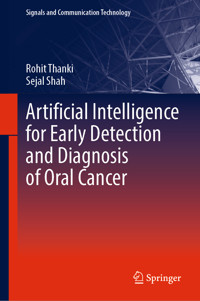 Artificial Intelligence for Early Detection and Diagnosis of Oral Cancer - Rohit Thanki - E-Book
