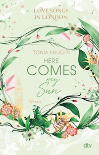 Love Songs in London – Here comes my Sun - Tonia Krüger - E-Book
