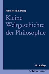 Kleine Weltgeschichte der Philosophie - Hans Joachim Störig - E-Book