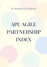 API: Agile Partnership Index - Stephan J.B. Heuscher - E-Book