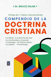 Compendio de la doctrina cristiana - Bruce Milne - E-Book