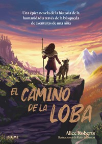 El camino de la loba - Alice Roberts - E-Book