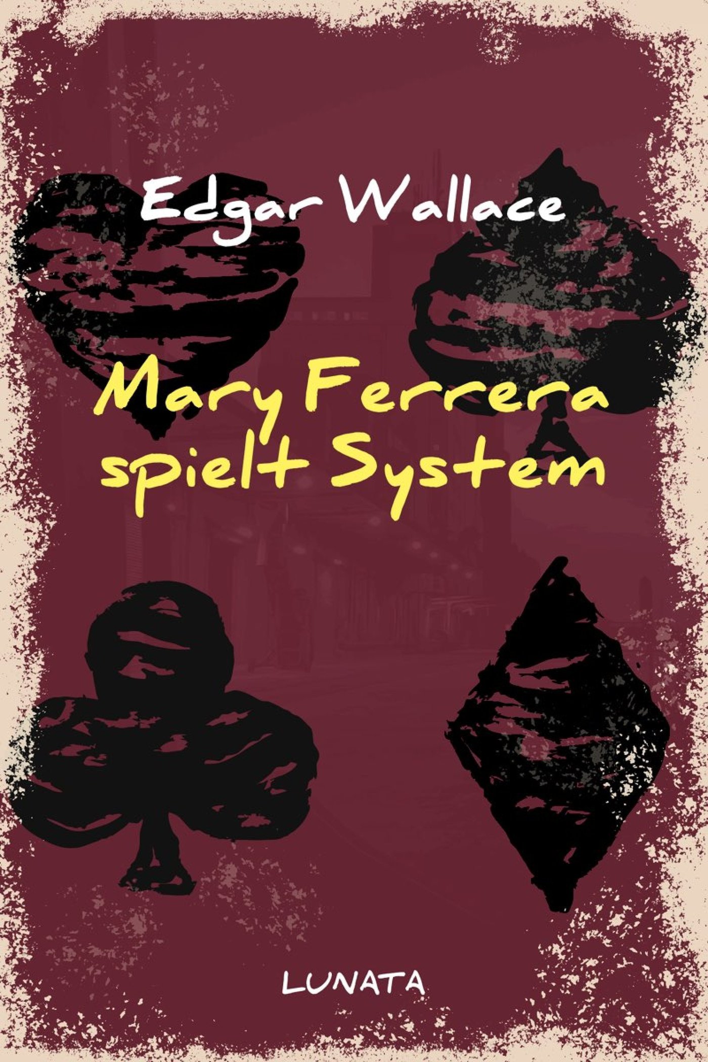 Mary Ferrera spielt System - Edgar Wallace - E-Book