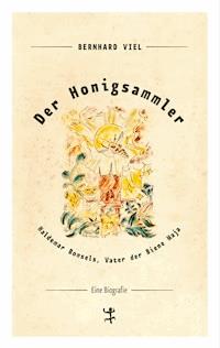 Der Honigsammler - Bernhard Viel - E-Book