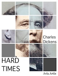 Hard Times - Charles Dickens - E-Book