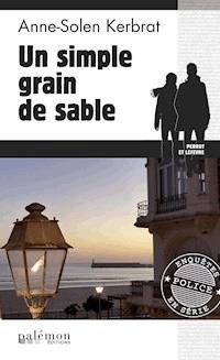 Un simple grain de sable - Anne-Solen Kerbrat - E-Book
