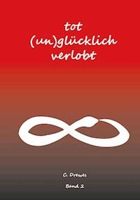 Tot (un)glücklich verlobt - Christine Stutz - E-Book