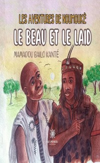 Les aventures de Noumoukè - Mamadou Bailo Kanté - E-Book