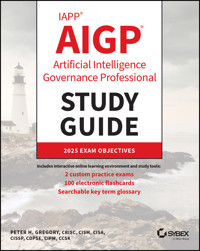 IAPP AIGP Artificial Intelligence Governance Professional Study Guide - Peter H. Gregory - E-Book