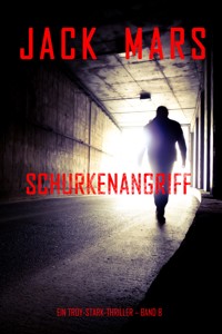Schurkenangriff (Ein Troy-Stark-Thriller – Band 8) - Jack Mars - E-Book