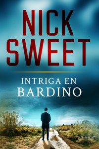 Intriga en Bardino - Nick Sweet - E-Book
