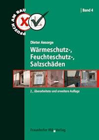 Wärmeschutz-, Feuchteschutz-, Salzschäden. - Dieter Ansorge - E-Book