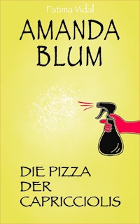 Amanda Blum, Privatdetektivin: Die Pizza der Capricciolis - Fatima Vidal - E-Book