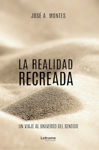 La realidad recreada - José A. Montes - E-Book