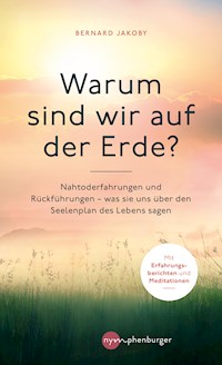 Warum sind wir auf der Erde? - Bernard Jakoby - E-Book