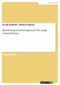 Kernkompetenzmanagement für junge Unternehmen - Frank Eckhoff - E-Book