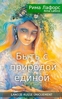 Etre uni avec la nature - Rima Laforce - E-Book