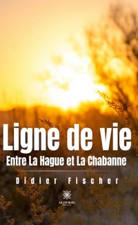 Ligne de vie - Didier Fischer - E-Book