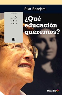 ¿Qué educación queremos? - Pilar Benejam i Arguimbau - E-Book